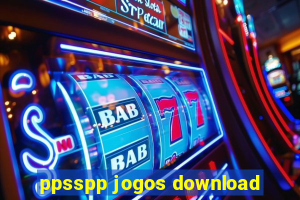 ppsspp jogos download