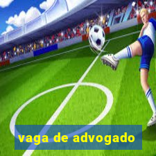 vaga de advogado