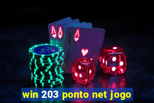 win 203 ponto net jogo