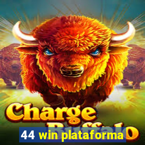 44 win plataforma