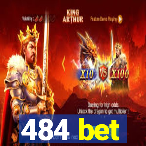 484 bet