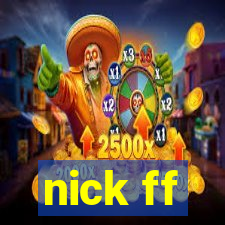 nick ff