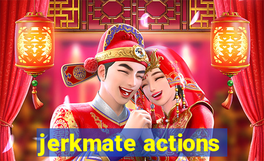 jerkmate actions