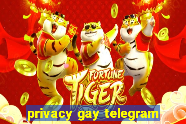 privacy gay telegram