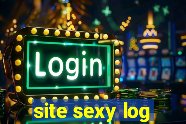 site sexy log