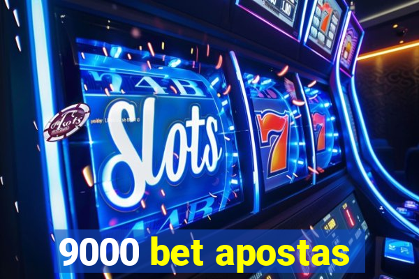 9000 bet apostas