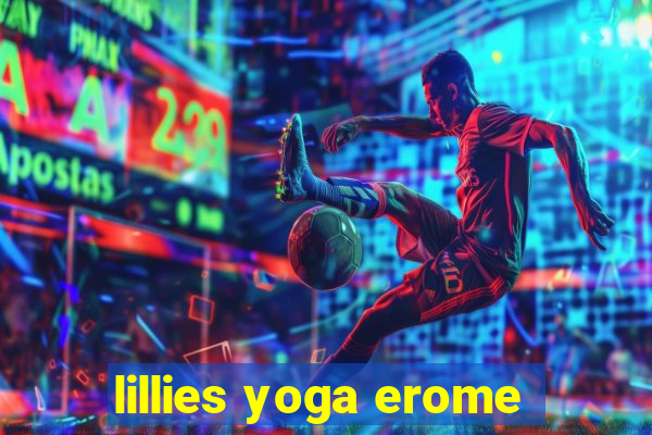 lillies yoga erome