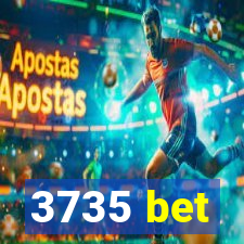 3735 bet