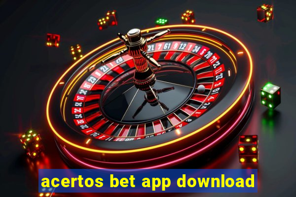 acertos bet app download