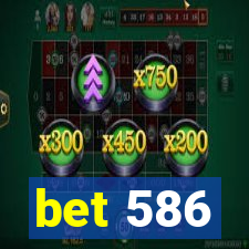 bet 586