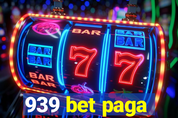 939 bet paga