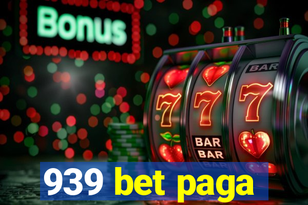 939 bet paga