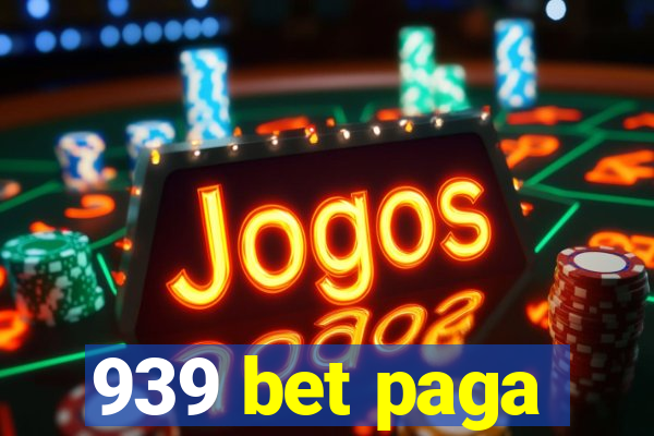 939 bet paga