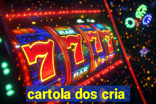 cartola dos cria