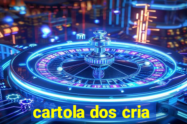 cartola dos cria