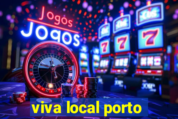 viva local porto