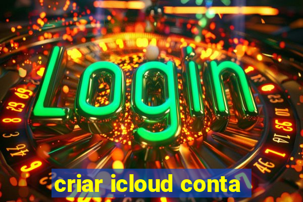 criar icloud conta