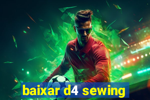 baixar d4 sewing