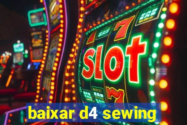 baixar d4 sewing