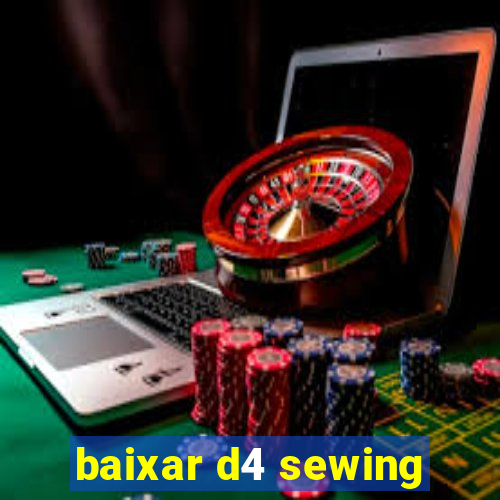 baixar d4 sewing