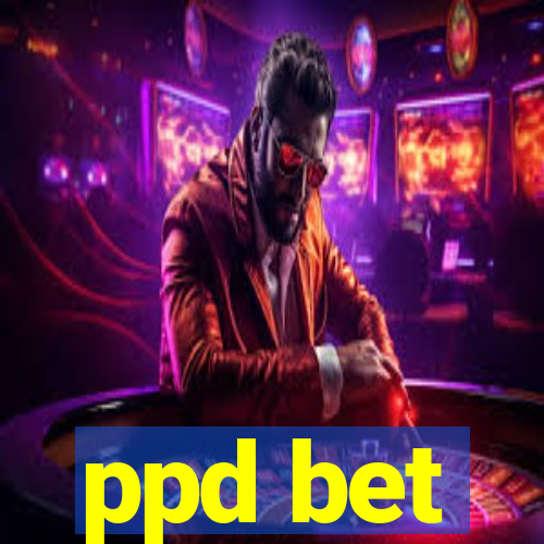 ppd bet