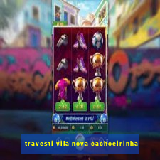 travesti vila nova cachoeirinha