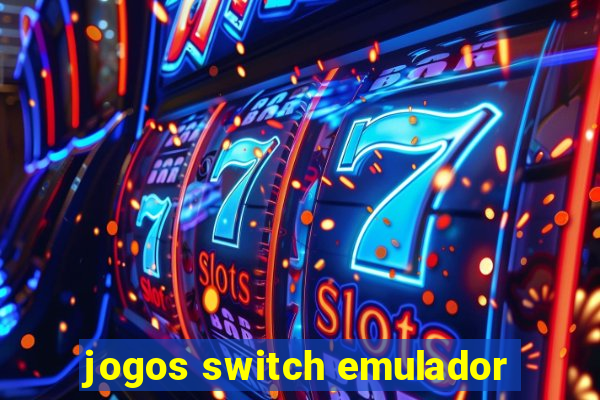 jogos switch emulador