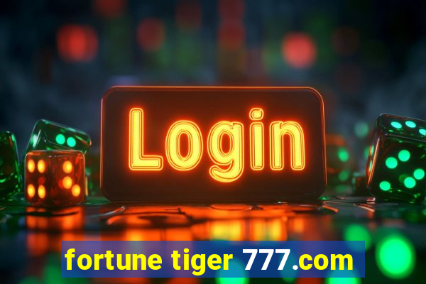 fortune tiger 777.com