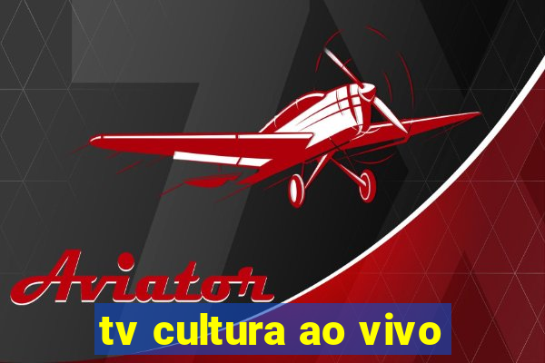 tv cultura ao vivo