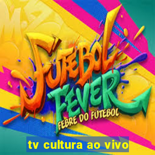 tv cultura ao vivo