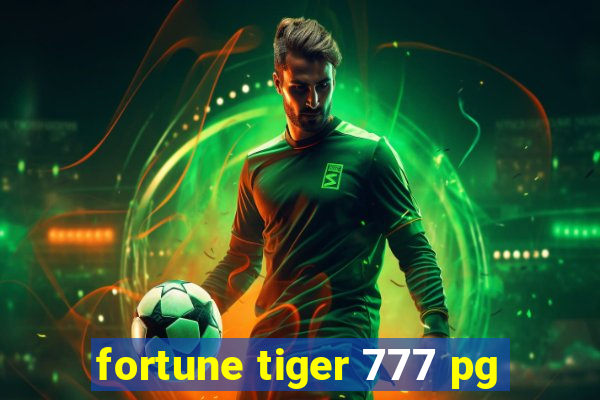 fortune tiger 777 pg