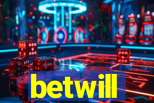 betwill