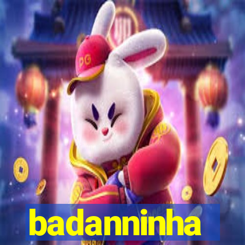 badanninha