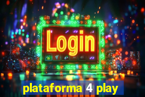 plataforma 4 play