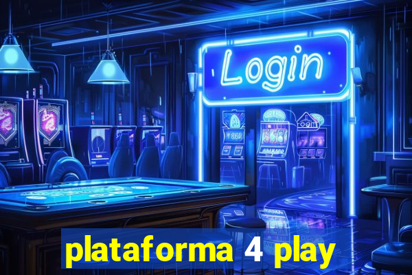 plataforma 4 play