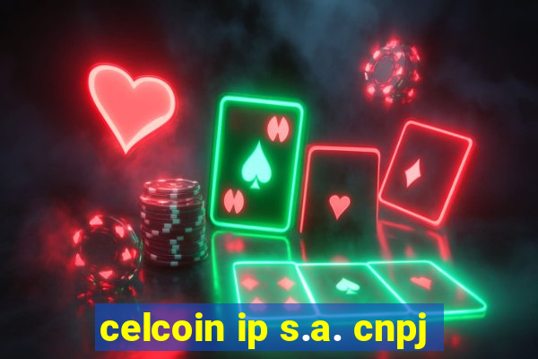 celcoin ip s.a. cnpj