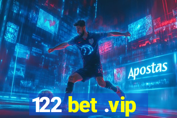 122 bet .vip