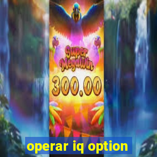 operar iq option