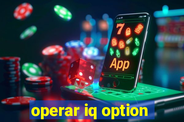 operar iq option