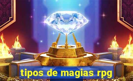 tipos de magias rpg