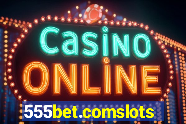 555bet.comslots