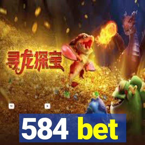 584 bet