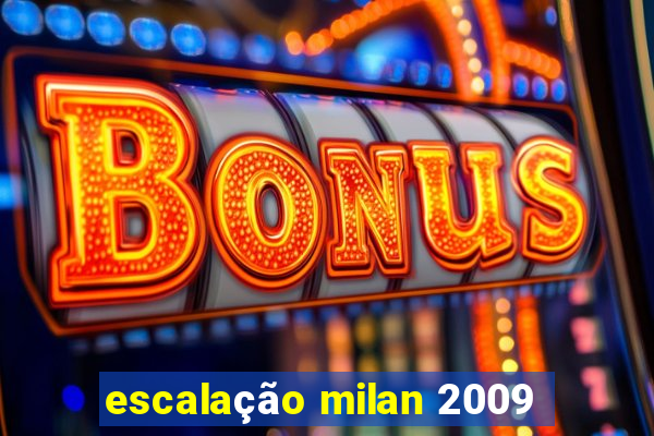 escalação milan 2009