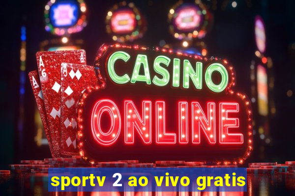 sportv 2 ao vivo gratis