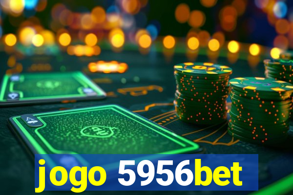 jogo 5956bet