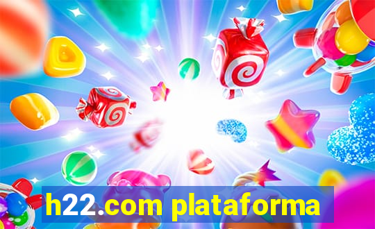 h22.com plataforma