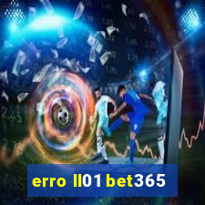 erro ll01 bet365