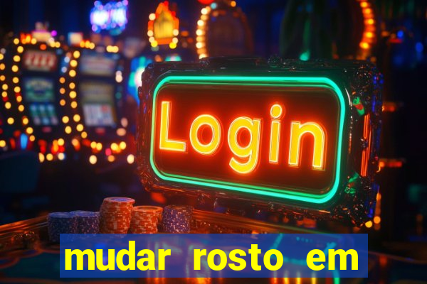 mudar rosto em fotos online