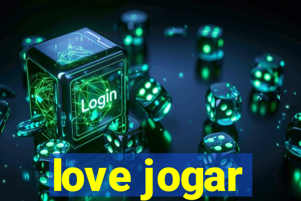 love jogar