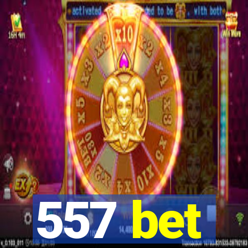 557 bet